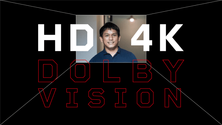 ‘HD – 4K – Dolby Vision’ เพื่อการดูหนังที่บ้านให้สนุกขึ้น กับ กฤษฎา แก้วมณี